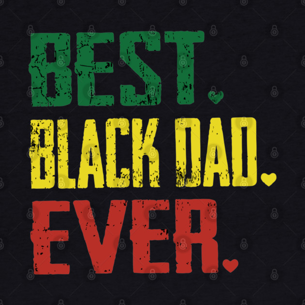 Best Black Dad Ever, Black Dad by UrbanLifeApparel