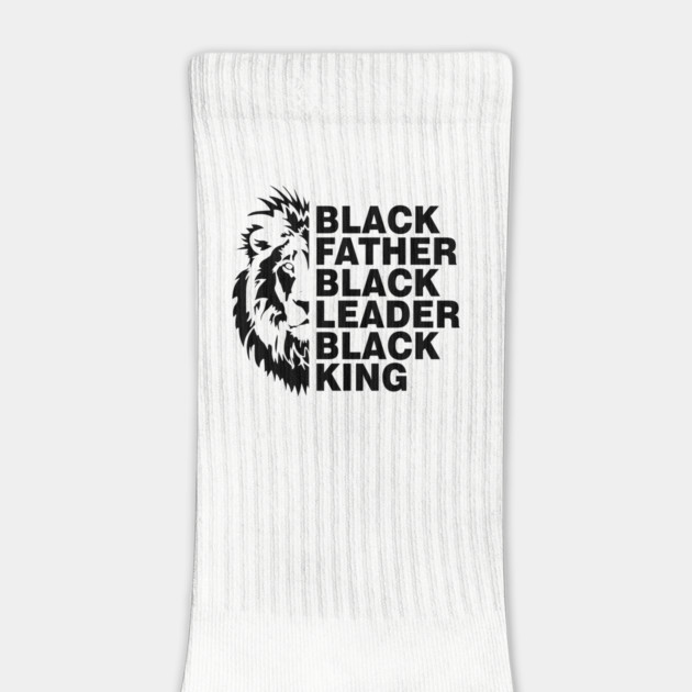 Black Father, Black Leader, Black King by UrbanLifeApparel