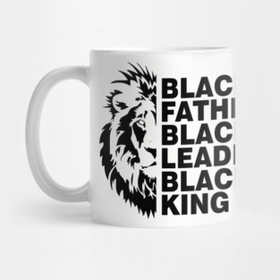 Black Father, Black Leader, Black King Mug