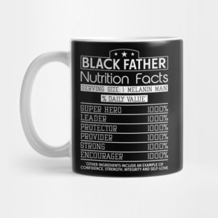 Black Father Nutrition Facts, Black Father, Black dad Mug