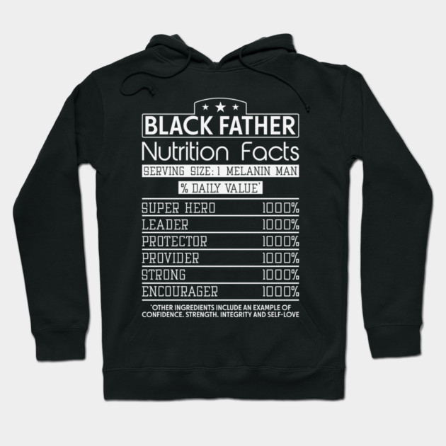 Black Father Nutrition Facts, Black Father, Black dad Hoodie by UrbanLifeApparel