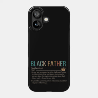 Black Father meaning, Black Dad, Black Father Phone Case