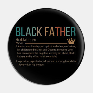 Black Father meaning, Black Dad, Black Father Pin