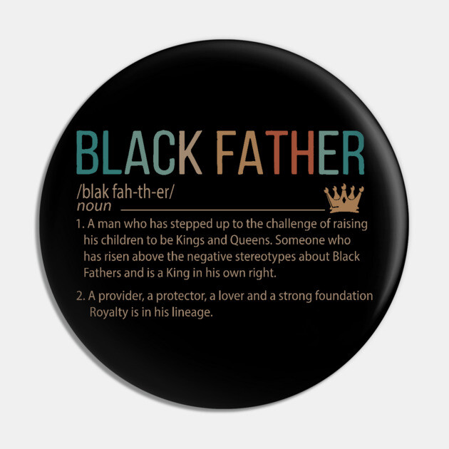Black Father meaning, Black Dad, Black Father Pin by UrbanLifeApparel