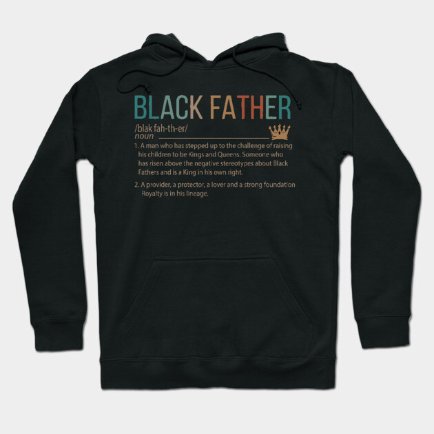 Black Father meaning, Black Dad, Black Father Hoodie by UrbanLifeApparel