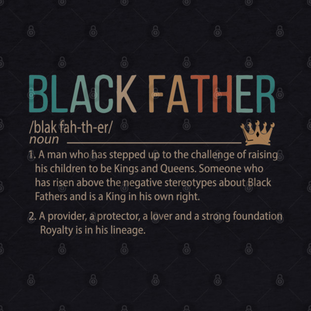 Black Father meaning, Black Dad, Black Father by UrbanLifeApparel