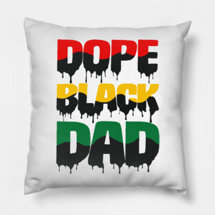 Dope Black Dad drip, Black Dad, Black Father Pillow