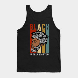 Black Fathers Matter, Black Dad, Black Fathers Tank Top