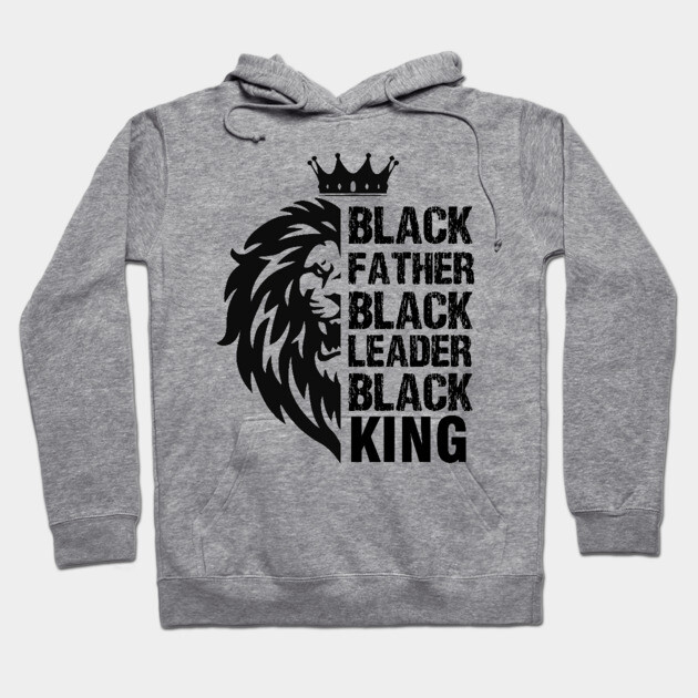 Black Father, Black Leader, Black King, Lion Hoodie by UrbanLifeApparel