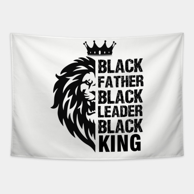 Black Father, Black Leader, Black King, Lion Tapestry by UrbanLifeApparel
