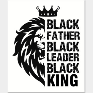 Black Father, Black Leader, Black King, Lion Posters and Art