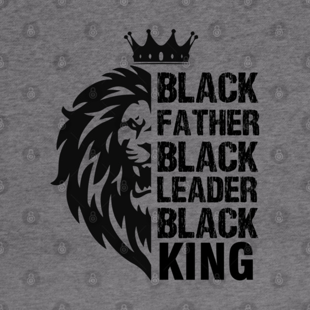 Black Father, Black Leader, Black King, Lion by UrbanLifeApparel