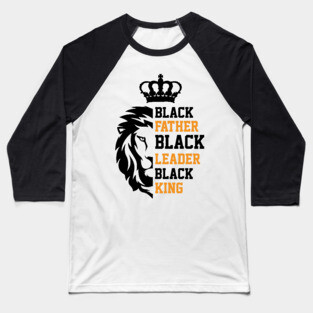 Black Father, Black Leader, Black King, Golden, Lion Baseball T-Shirt