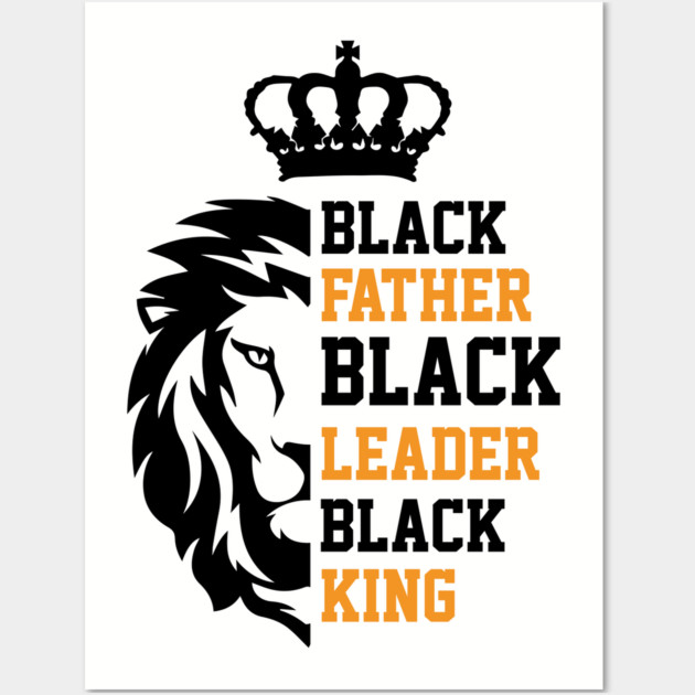 Black Father, Black Leader, Black King, Golden, Lion Wall Art by UrbanLifeApparel
