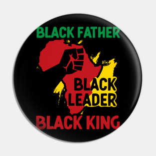 Black Father, Black Leader, Black King, Africa Pin