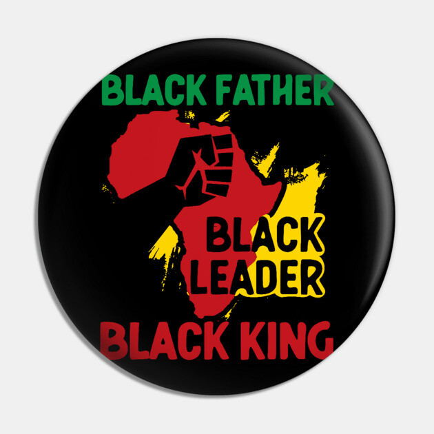 Black Father, Black Leader, Black King, Africa Pin by UrbanLifeApparel