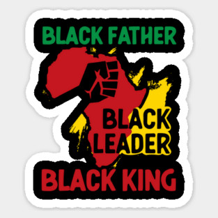 Black Father, Black Leader, Black King, Africa Magnet