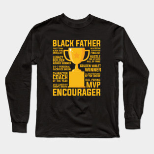 Black Father Award, Black Dad, Black Father Long Sleeve T-Shirt