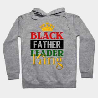 Black Father, Leader, King Hoodie