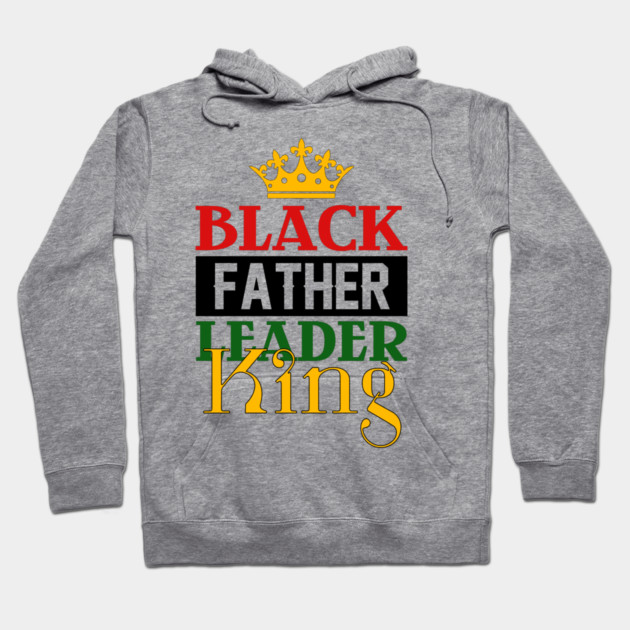 Black Father, Leader, King Hoodie by UrbanLifeApparel