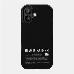 Black Father definition, Black Dad, Black Father Phone Case