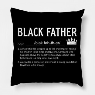 Black Father definition, Black Dad, Black Father Pillow