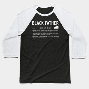 Black Father definition, Black Dad, Black Father Baseball T-Shirt