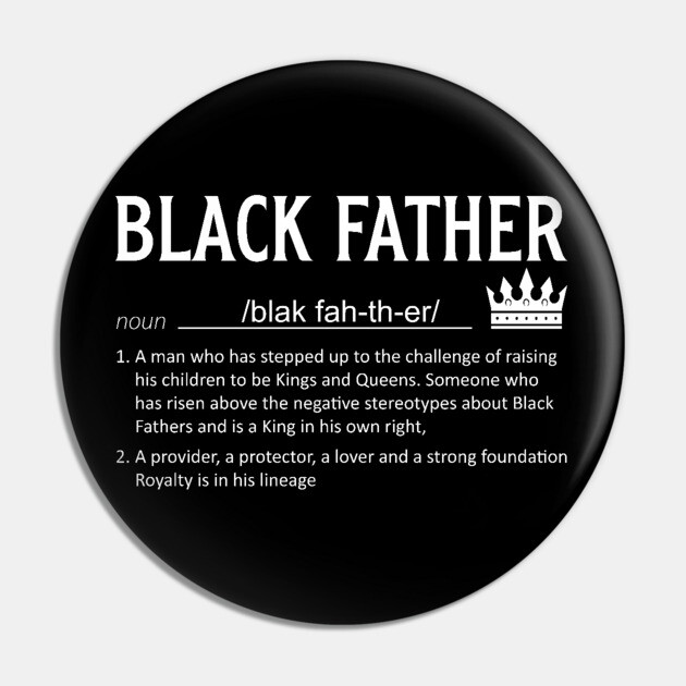 Black Father definition, Black Dad, Black Father Pin by UrbanLifeApparel