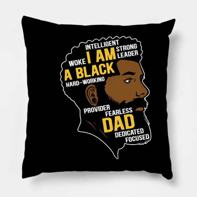I am an Black Dad Pillow by UrbanLifeApparel