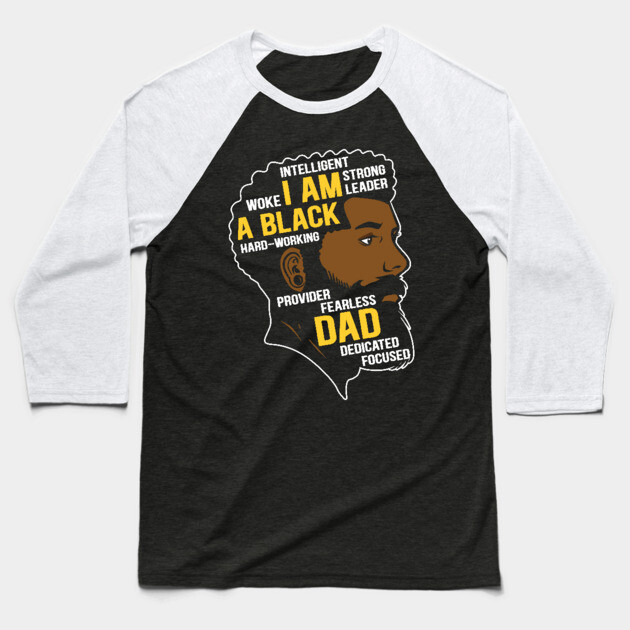 I am an Black Dad Baseball T-Shirt by UrbanLifeApparel