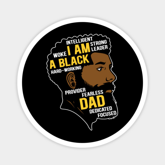 I am an Black Dad Magnet by UrbanLifeApparel