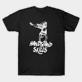 Handstand skills - Streetstrength T-Shirt T-Shirt
