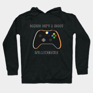 Gaming is a lifestyle Hoodie
