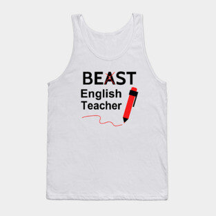 Funny Beast or Best English Teacher Tank Top