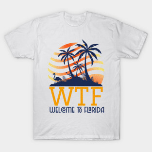 Welcome To Florida Palm Tree Sunset Flamingo WTF Design T-Shirt