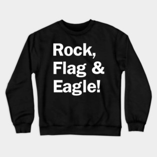 Rock, Flag & Eagle Crewneck Sweatshirt