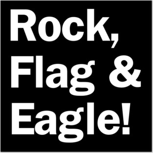 Rock, Flag & Eagle Posters and Art