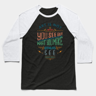 Art is Not What you See Baseball T-Shirt