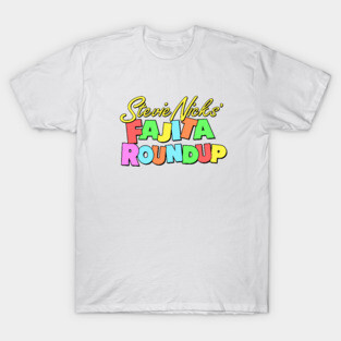 Stevie Nicks' Fajita Roundup logo only SNL by Kelly Design Company T-Shirt