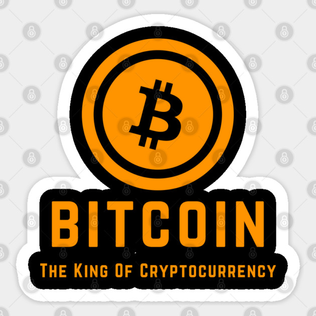 Bitcoin The King Of Cryptocurrency Sticker by Pixel Threads 