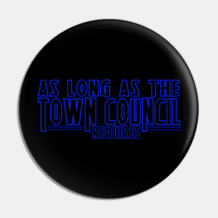 As Long As the Town Council Requires Pin