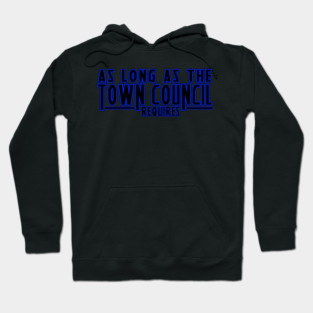 As Long As the Town Council Requires Hoodie