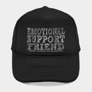 Emotional Support Friend Hat