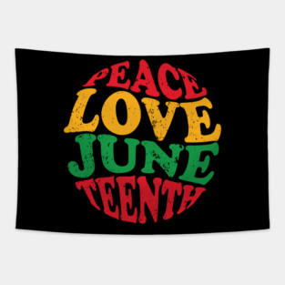 Peace Love Juneteenth, Black History, Juneteenth Tapestry