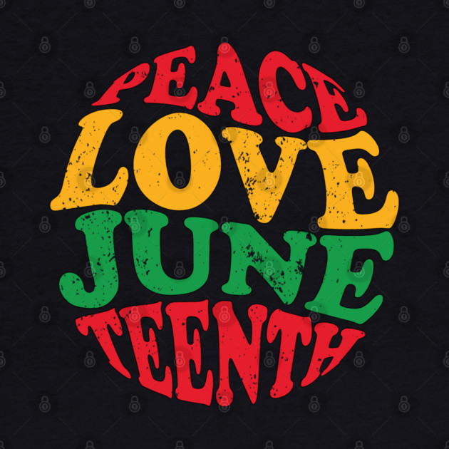 Peace Love Juneteenth, Black History, Juneteenth by UrbanLifeApparel
