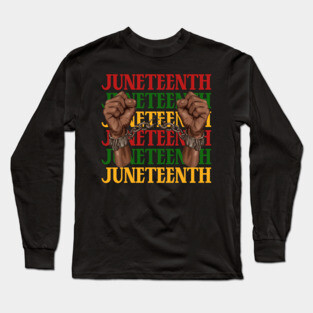 Juneteenth, Black History, Freedom Long Sleeve T-Shirt