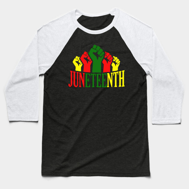 Juneteenth, Black History, Freedom, black power Baseball T-Shirt by UrbanLifeApparel