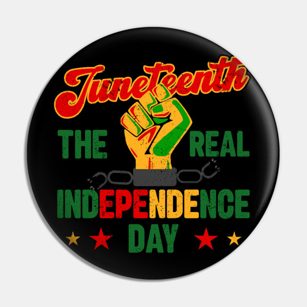 Juneteenth, The real Independence Day, Black History, Freedom Pin by UrbanLifeApparel