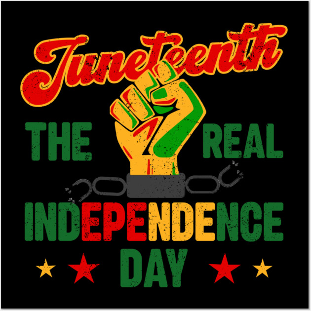Juneteenth, The real Independence Day, Black History, Freedom Wall Art by UrbanLifeApparel