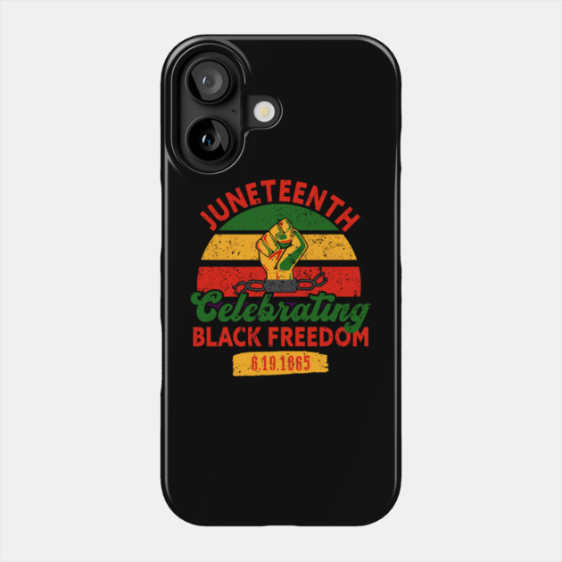 Juneteenth, Celebrating Black Freedom, 6-19-1865, Black History, Freedom Phone Case by UrbanLifeApparel